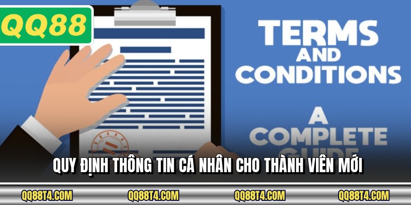 Quy định thông tin cá nhân cho thành viên mới